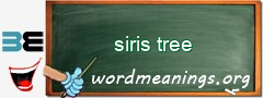 WordMeaning blackboard for siris tree